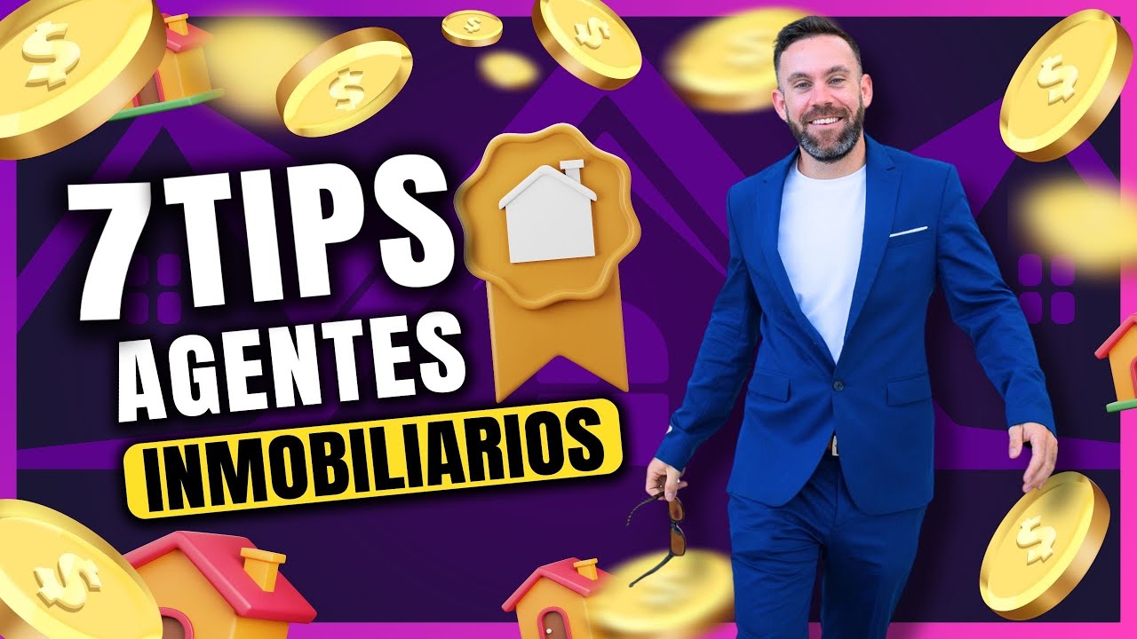 Secretos del &Eacute;xito Inmobiliario en 2024: 7 Tips para Agentes Inmobiliarios