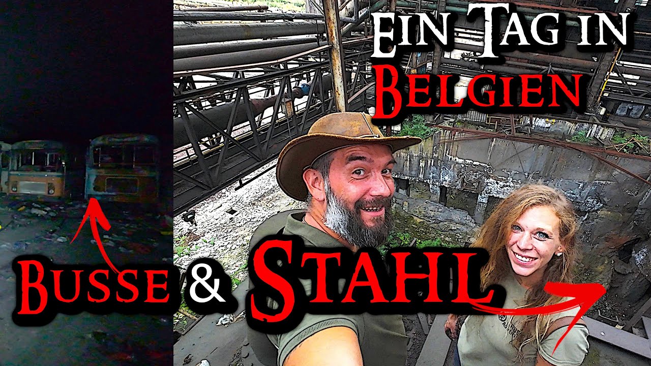 Busse & Stahl | Ein Tag in Belgien | Lost Place