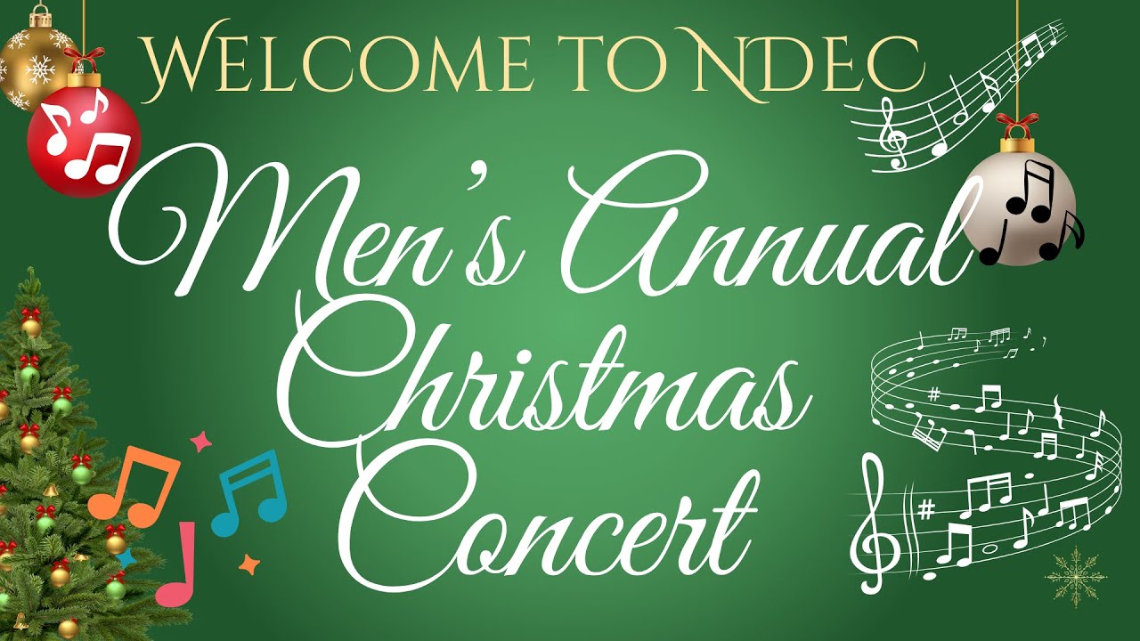 NDEC Men's Annual Christmas Concert  2025