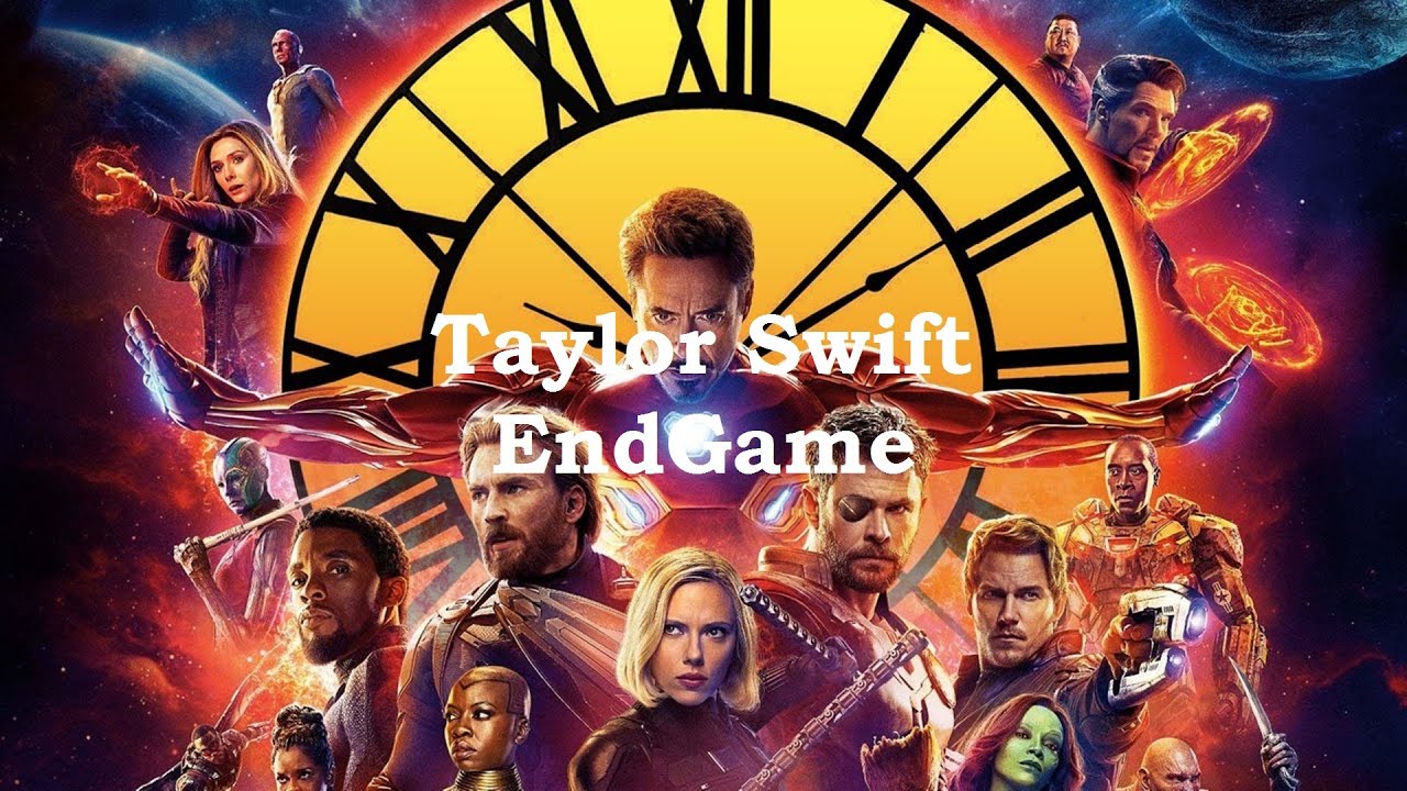 Avengers: Infinity War & EndGame by Taylor Swift