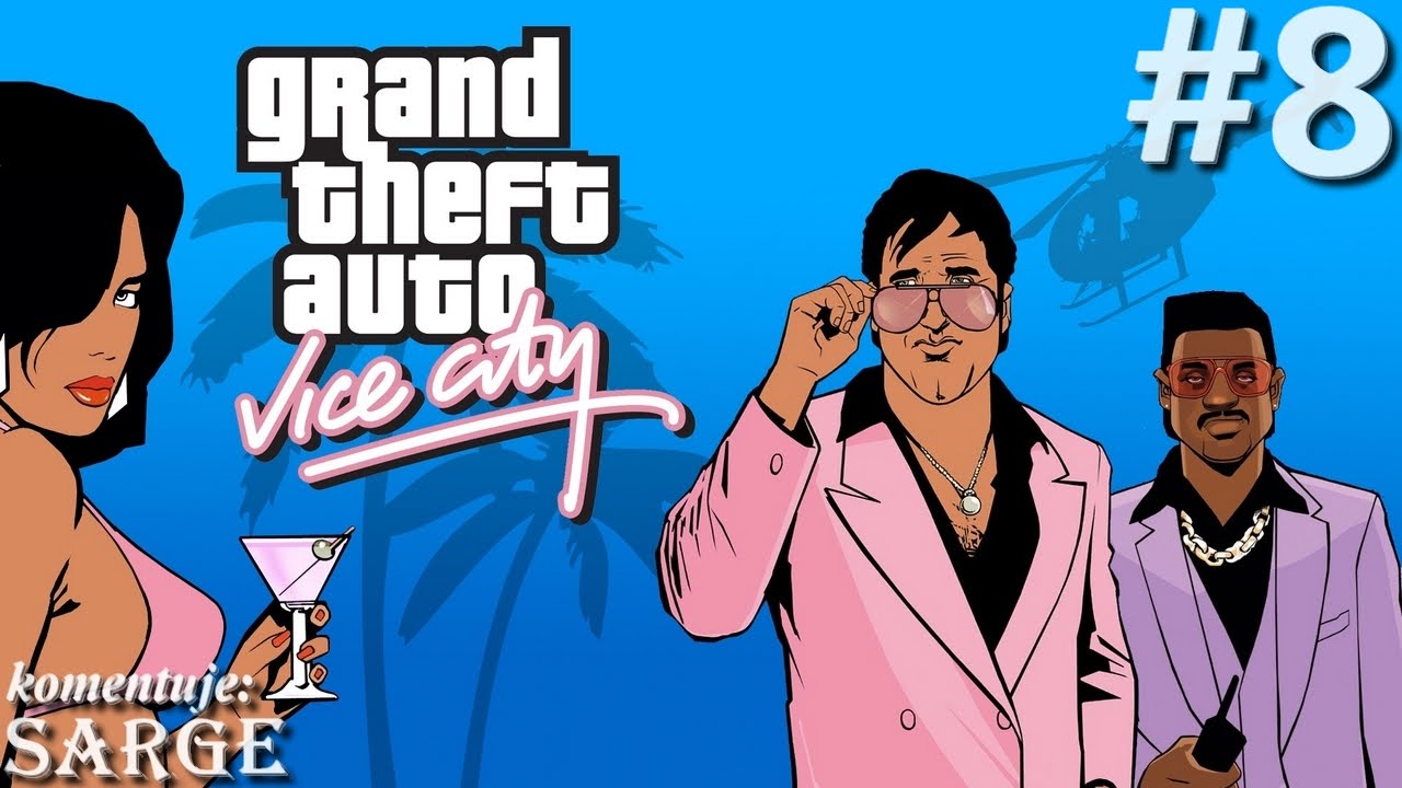 Zagrajmy w GTA: Vice City [60 fps] odc. 8 - Przejęcie posiadłości