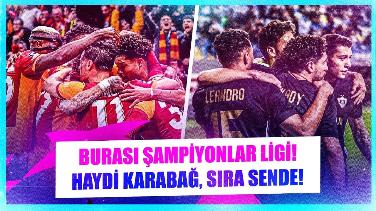 Galatasaray Tamam, Sıra Sende Qarabağ | Qarabağ - Newcastle United | Qurban Qurbanov | Devler Ligi
