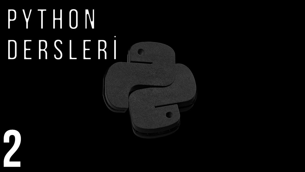 Python Dersleri - 2 (D&ouml;ng&uuml;ler)