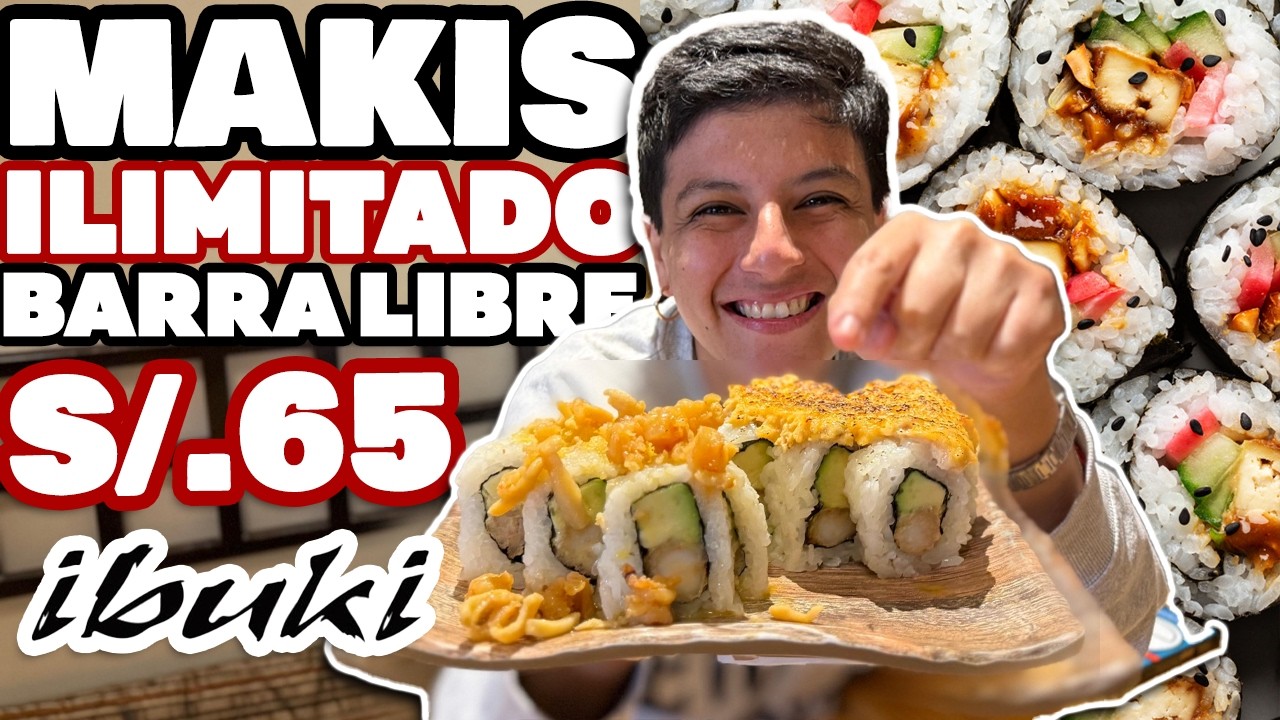 TODOS LOS MAKIS QUE PUEDAS COMER POR 65 SOLES - Ariana Bolo Arce