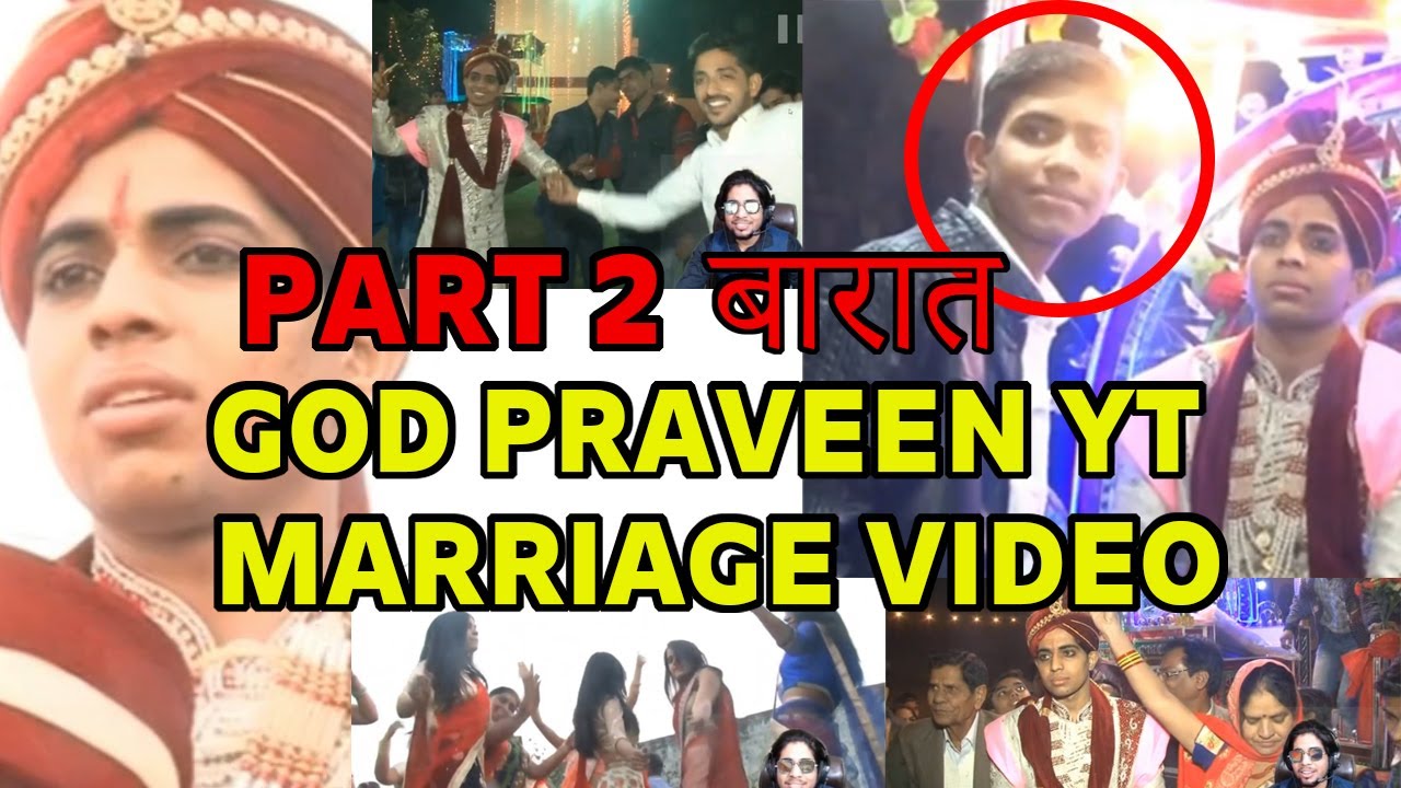 [PART 2] GOD PRAVEEN YT KI SHAADI | GOD PRAVEENT BHAI MARRIAGE VIDEO | 500K SPECIAL