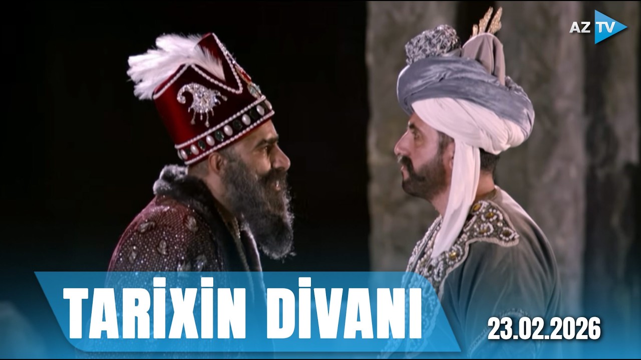 Nadir şah Əfşar və şah I Təhmasib | TARİXİN DİVANI (4-cü bölüm) 23.02.2026
