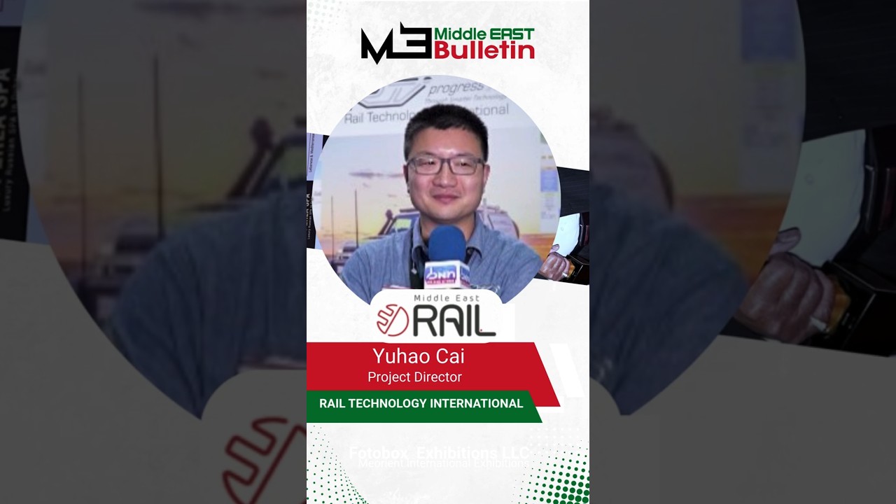 Yuhao Cai at Middle East Rail 2025 &ndash; Rail Technology International