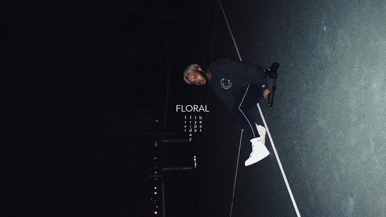 FRVRFRIDAY x Che Ecru x Eli Sostre Type Beat - Floral (2019)