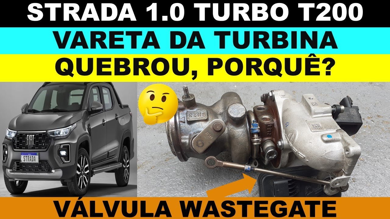 Strada T200 vareta do turbo quebrou, porque? Pulse Fastback 1.0 turbo 3 cilindro haste da turbina