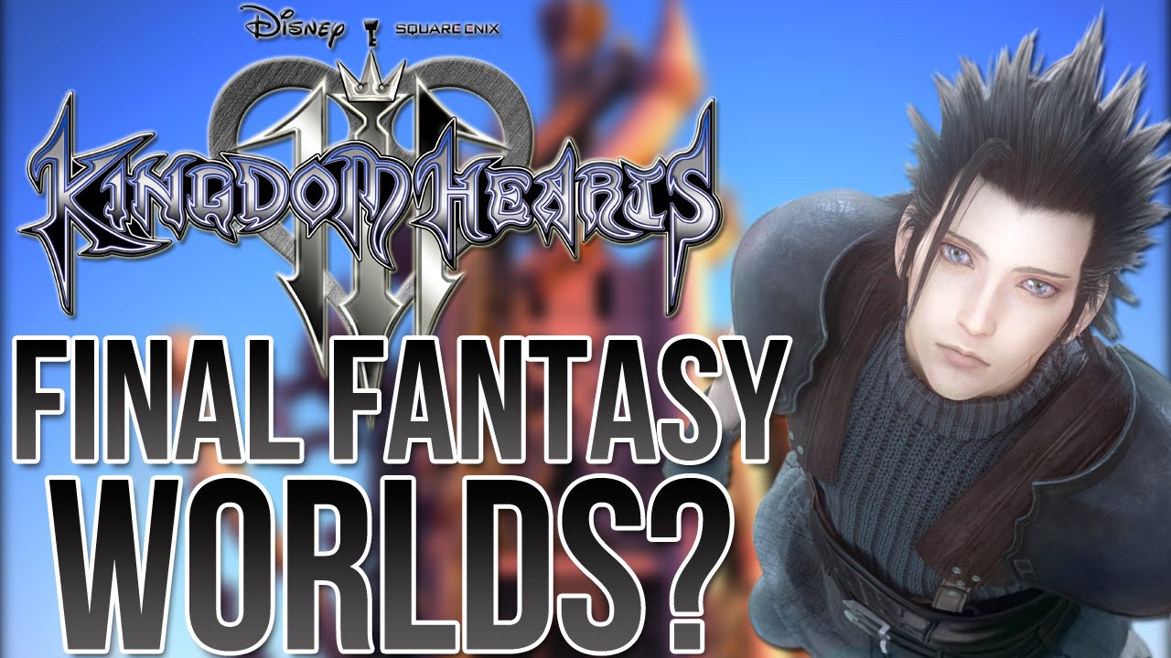 Final Fantasy Worlds in Kingdom Hearts? (Kingdom Hearts Discussion)