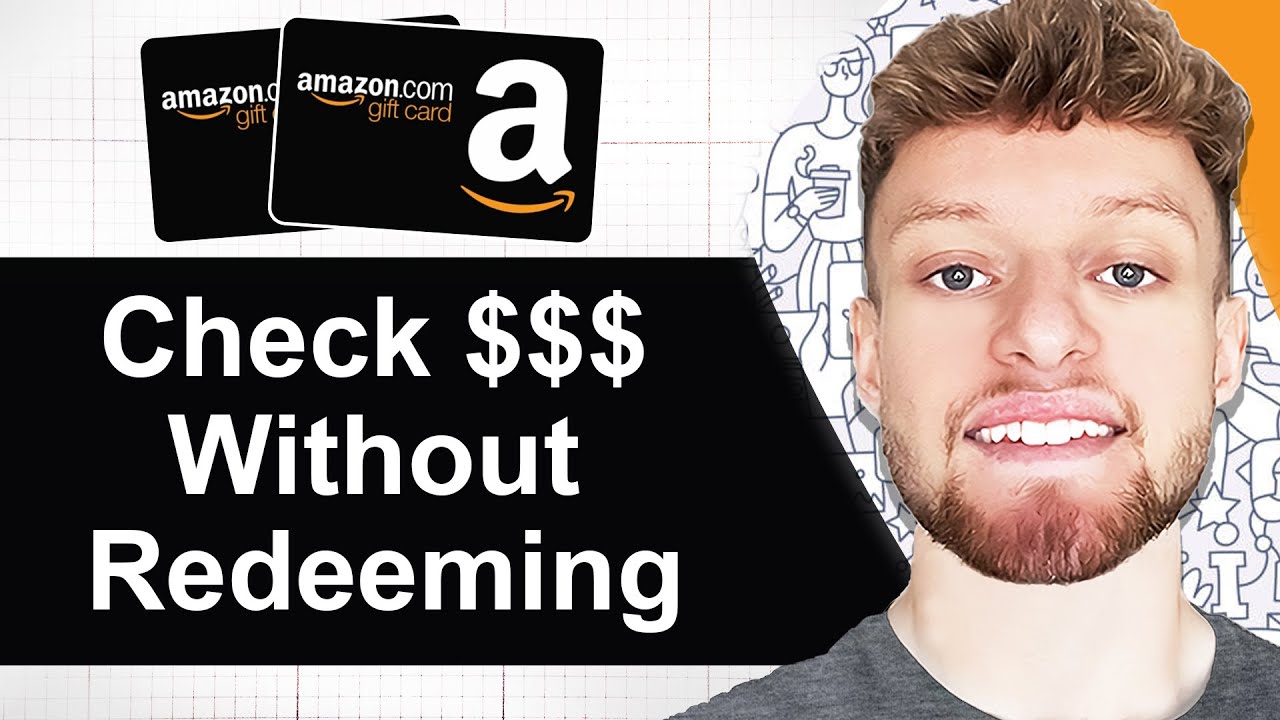 How to Check Amazon Gift Card Balance Without Redeeming (Step By Step)
