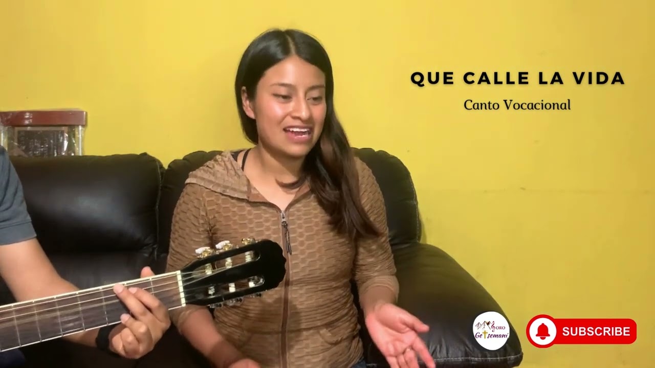 Que calle la vida - Canto vocacional