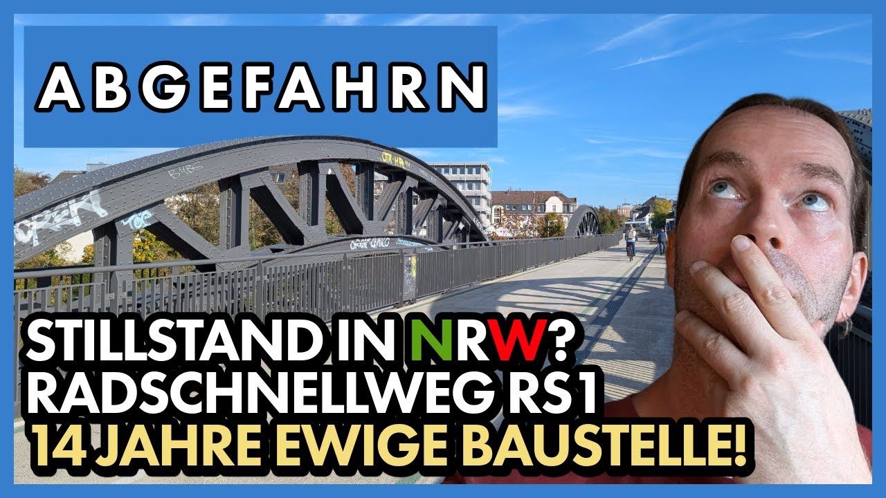 Ewige Baustelle RS1? | Der Radschnellweg wird einfach nicht fertig | Abgefahrn #4