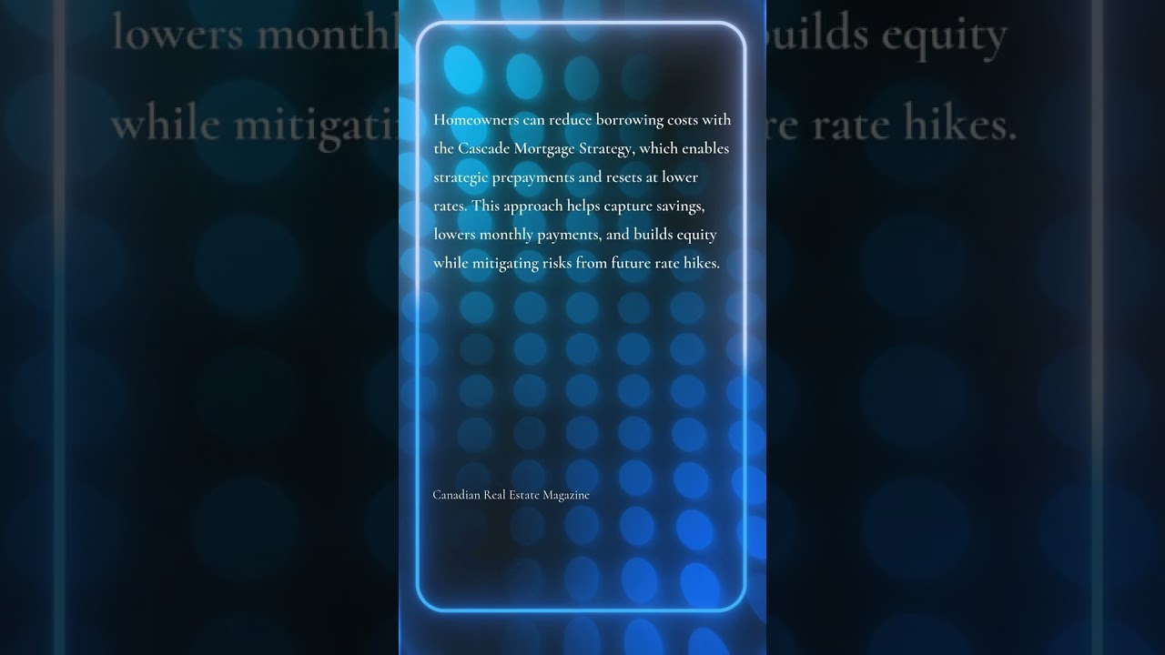 The Cascade Mortgage Strategy: A Smart Way to Capture Falling Rates Without Going Variable