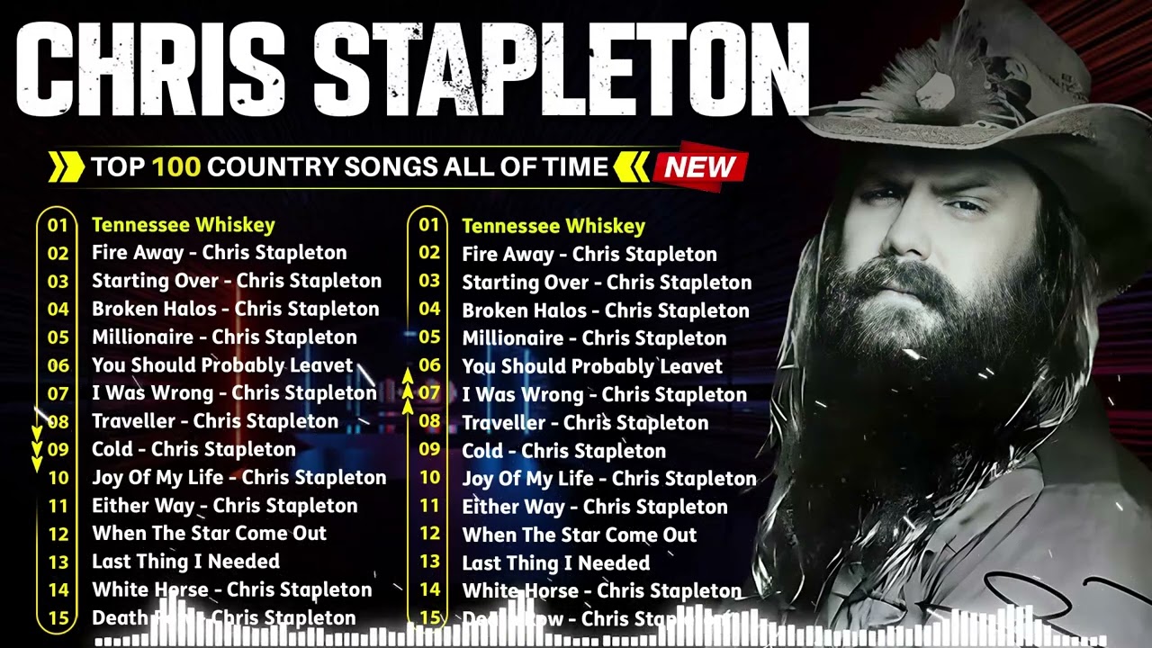 Greatest Hits Full Album &ndash; Best Songs Of Chris Stapleton, Country Songs Playlist 2025