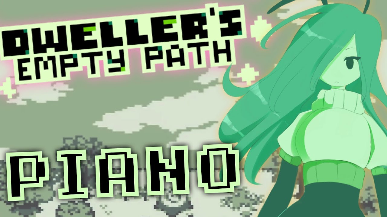 Leaves Fill The Path (Dweller's Empty Path) But it's PIANO