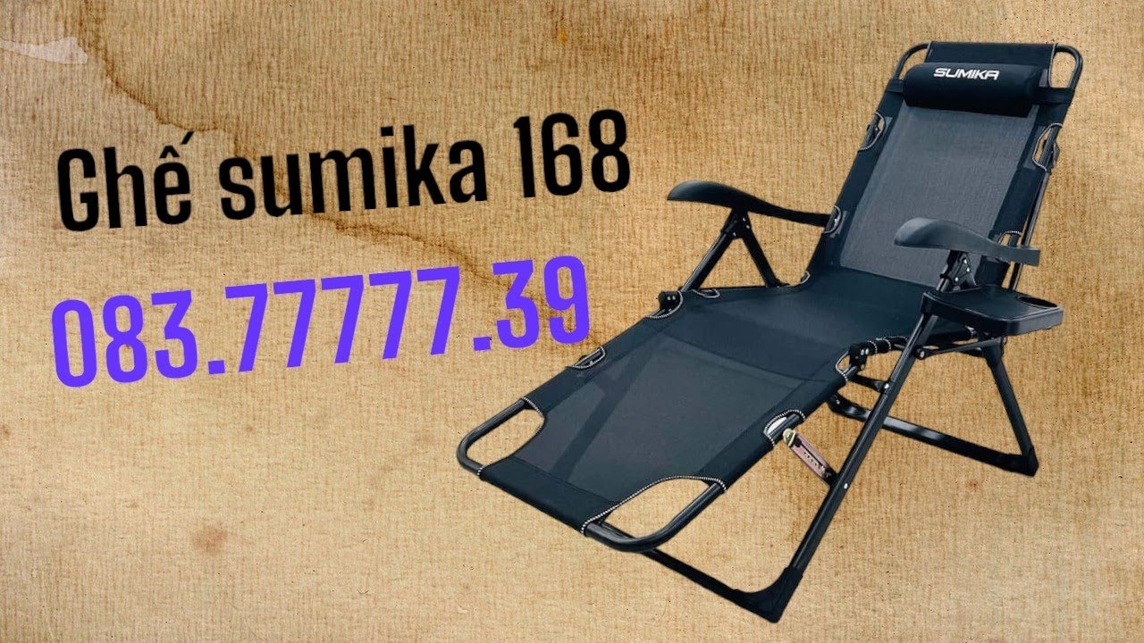 Khui Hộp Đánh Giá Nhanh Ghế Xếp Thư Giãn SUMIKA 168 - Đa Năng - Gấp Gọn Tiện Lợi