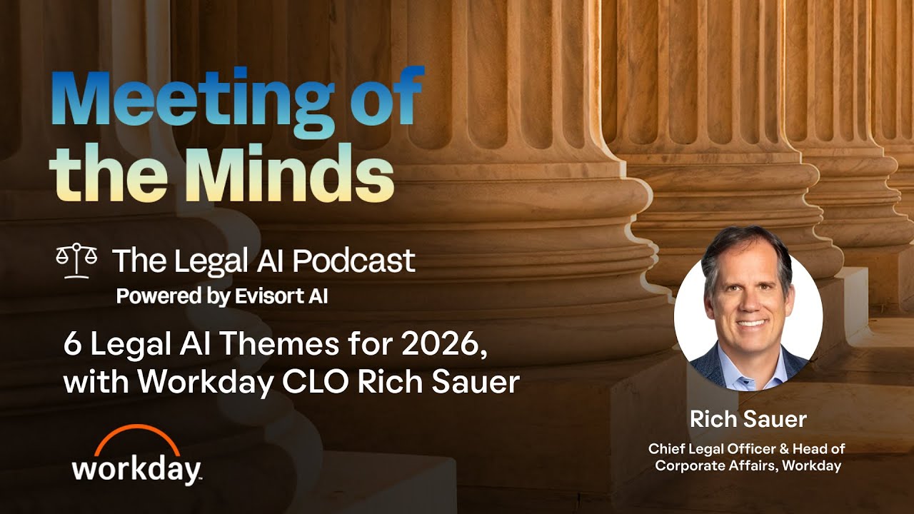 6 Legal AI Themes for 2026, with Workday CLO Rich Sauer