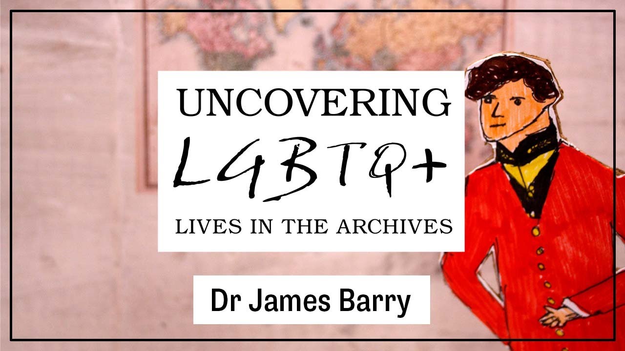 Dr James Barry - Uncovering LGBTQ+ Lives in the Archives