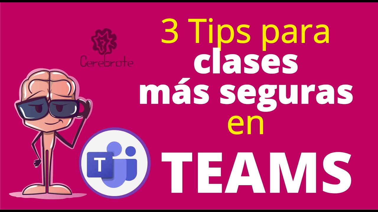 3 Tips para hacer clases más seguras en Teams