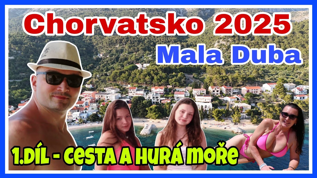 Rodinná dovolená Chorvatsko – Malá Duba 2025 | Cesta a první den u moře (1. díl)