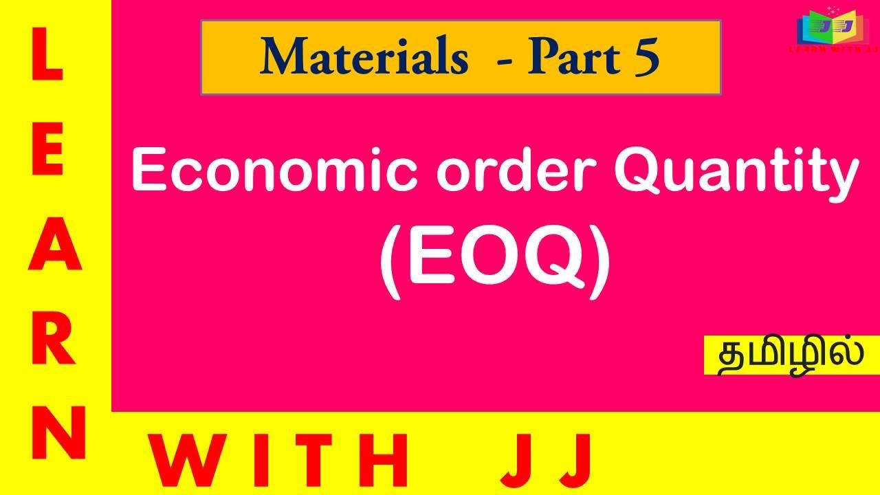 Materials Part 5 in Tamil || Computation of Economic order quantity || EOQ