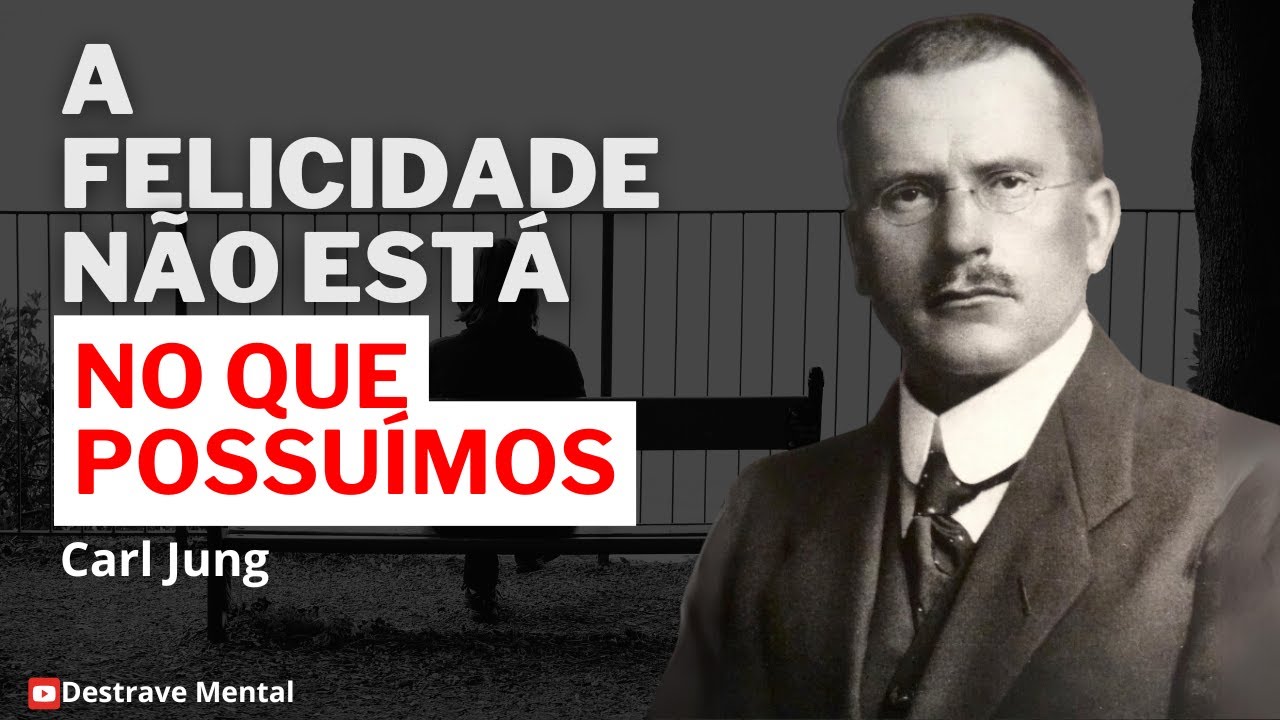 A Psicologia da Felicidade | Carl Jung