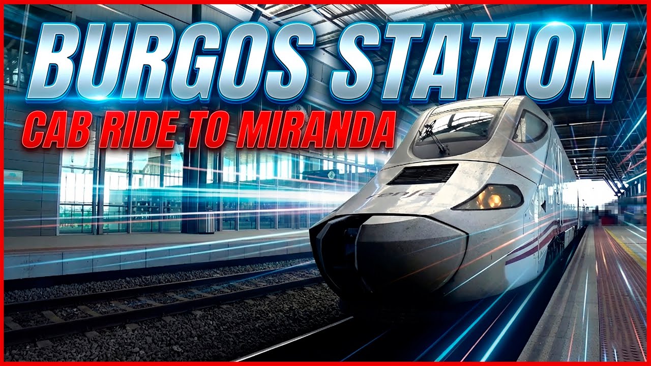 THE BURGOS JUNCTION 🇪🇸 | History, S-130 Talgo Operations & Cab Ride to Miranda [1 HOUR]