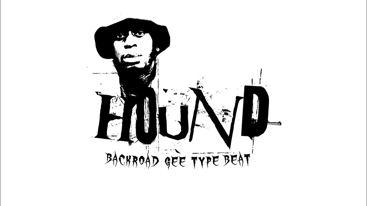 Backroad Gee Type Beat - “HOUND”