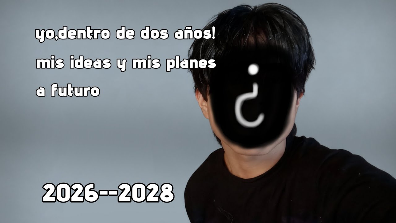 Mi yo dentro de dos años...