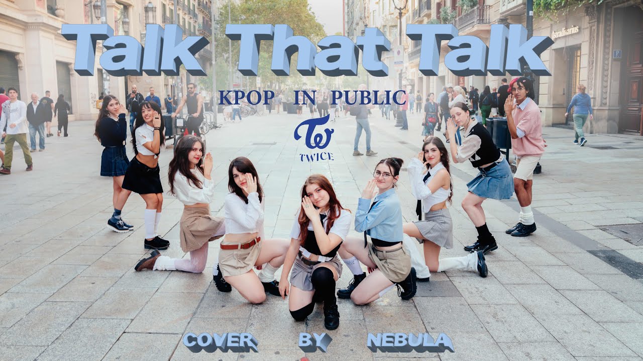 [KPOP IN PUBLIC BARCELONA] TWICE (트와이스) - Talk That Talk Dance Cover By Nebula Unit