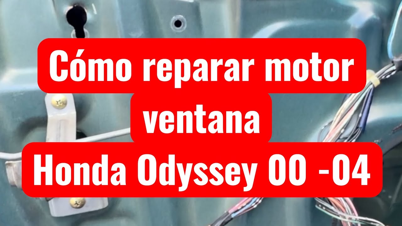 Cómo reparar motor vidrio ventana Honda Odyssey 2000 - 04