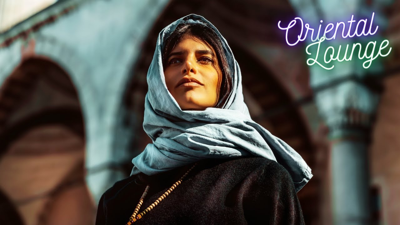 ♫ Oriental Lounge ♫  Organic Deep House | Oriental Secret Vibes Act 3