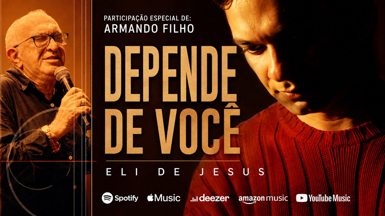 DEPENDE DE VOCÊ - Cantam: Eli de Jesus e Armando Filho