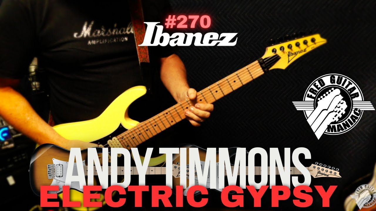 Andy Timmons - Electric Gypsy - Fred Guitar Maniac - Ibanez RG350