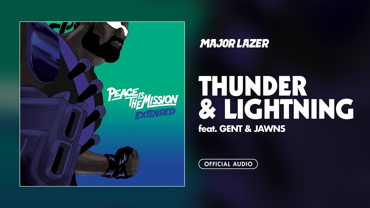 Major Lazer - Thunder & Lightning (feat. Gent & Jawns) [Official Audio]