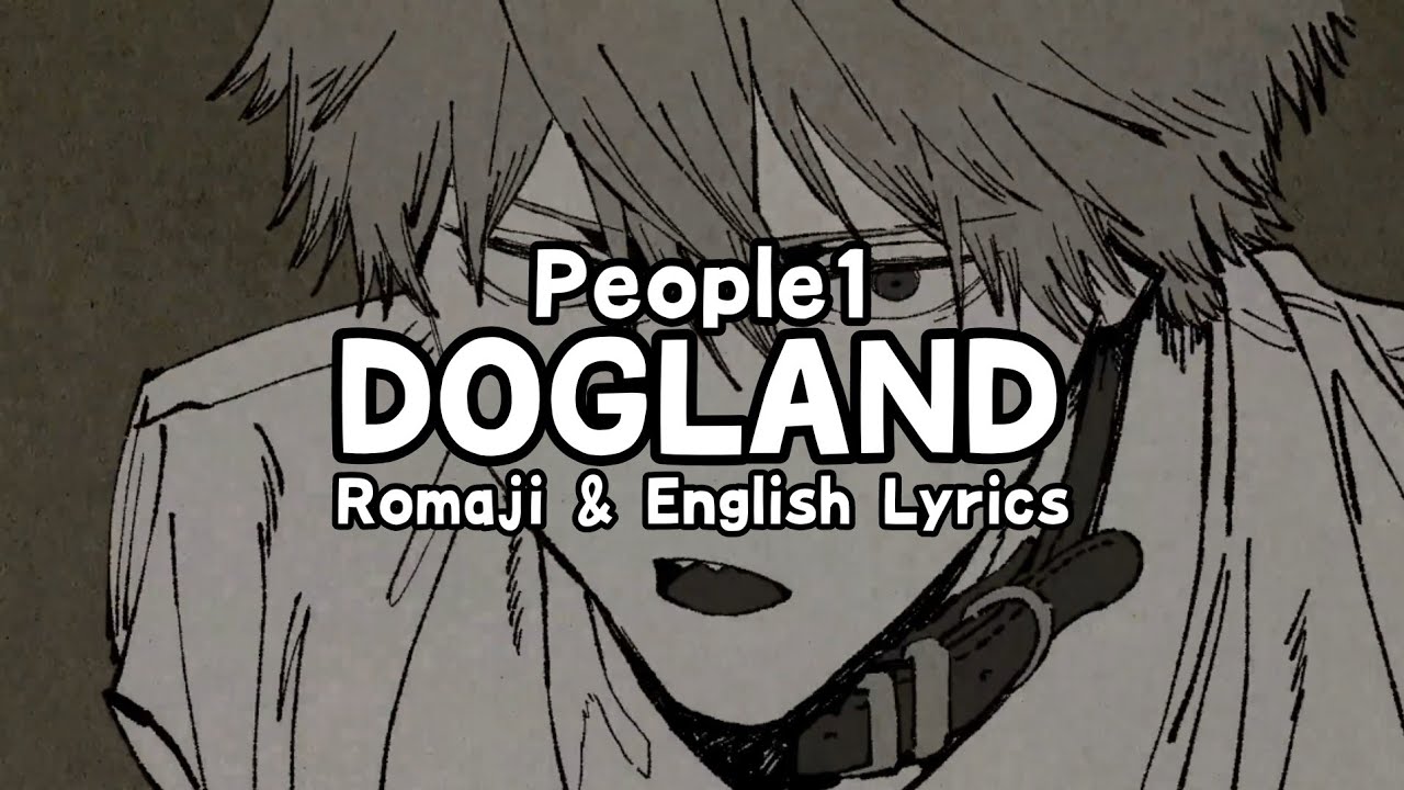 Chainsaw Man Ending 10 Full | People 1 - Dogland | Romaji and English Lyrics