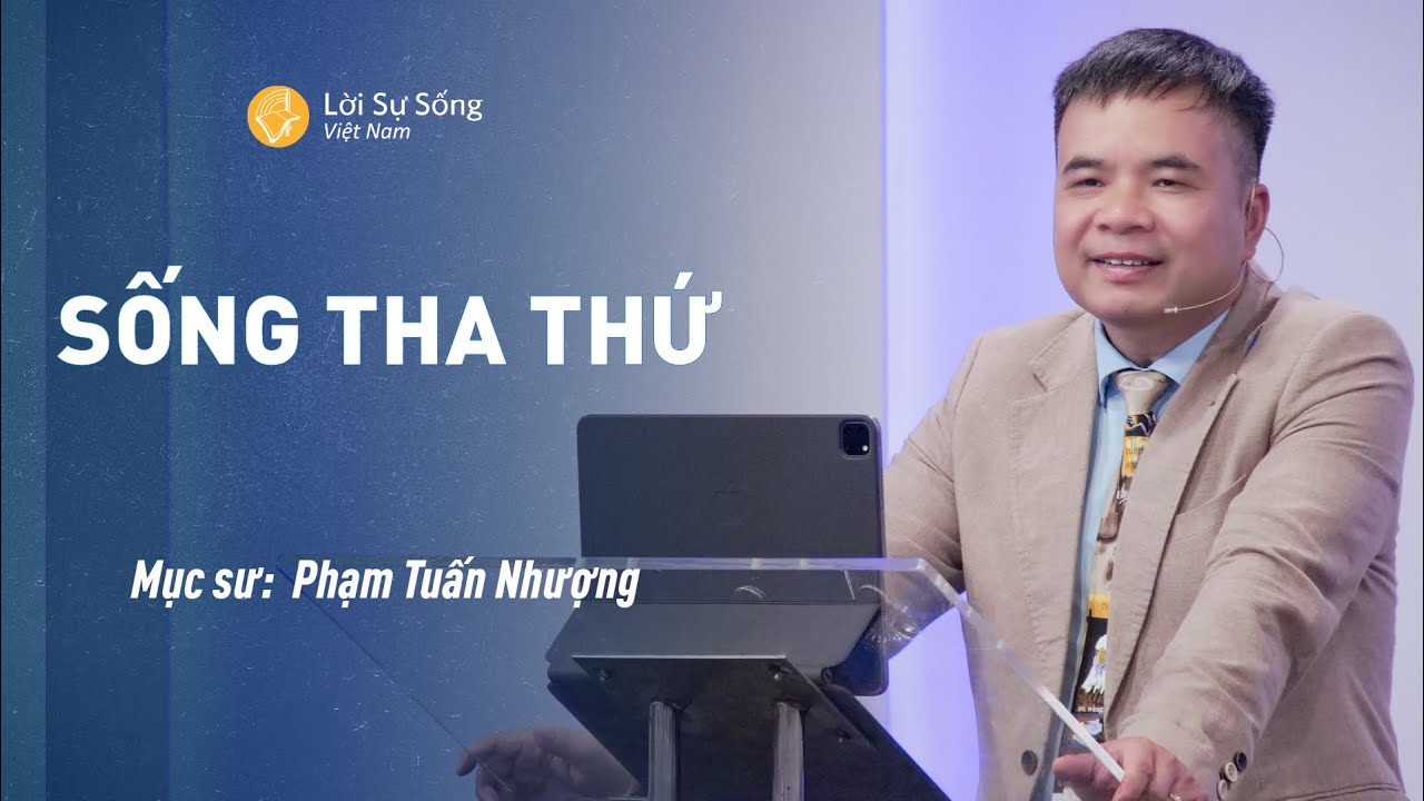 Sống Tha Thứ | Mục Sư Phạm Tuấn Nhượng | Bài Giảng Chúa Nhật