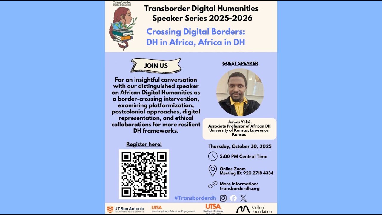 Crossing Digital Borders con James Yeku (Español), TBDH Speaker Series II, Otoño 2025