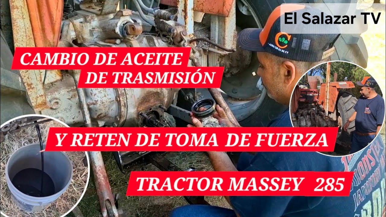 ‼️CAMBIO de ACEITE de TRANSMISIÓN y RETEN de TOMA DE FUERZA‼️ TRACTOR MASSEY 285 🚜 |El Salazar TV |