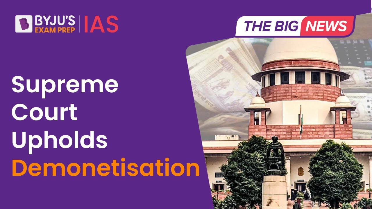 Supreme Court Upholds Demonetisation | SC's Demonetisation Verdict What does it say? | UPSC IAS 2023