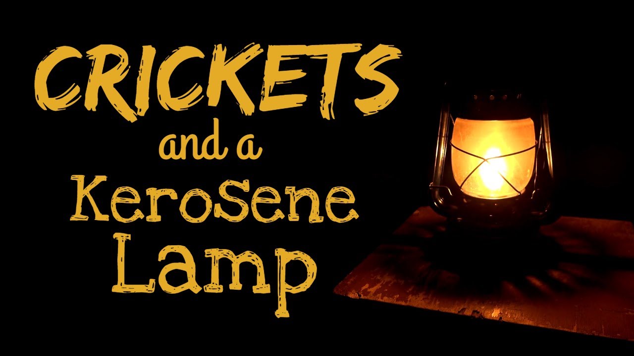 Crickets and a Kerosene Lamp | Crickets and Lights | Ambient Sound | What Else Is There?