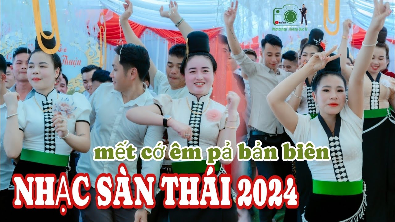 NHẠC SÀN THÁI 2024 MẾT CỚ ÊM PẢ XINH ĐẸP BẢN BIÊN -NẬM LẦU - QUẨY TẠI TÂN GIA -SAN THUẬN & THUẬN ANH