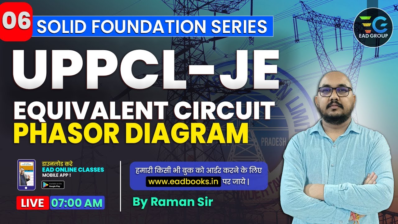 #6 | Equivalent Circuit / Phasor Diagram | Solid Foundation Series, UPPCL-JE, GATE By Raman Sir