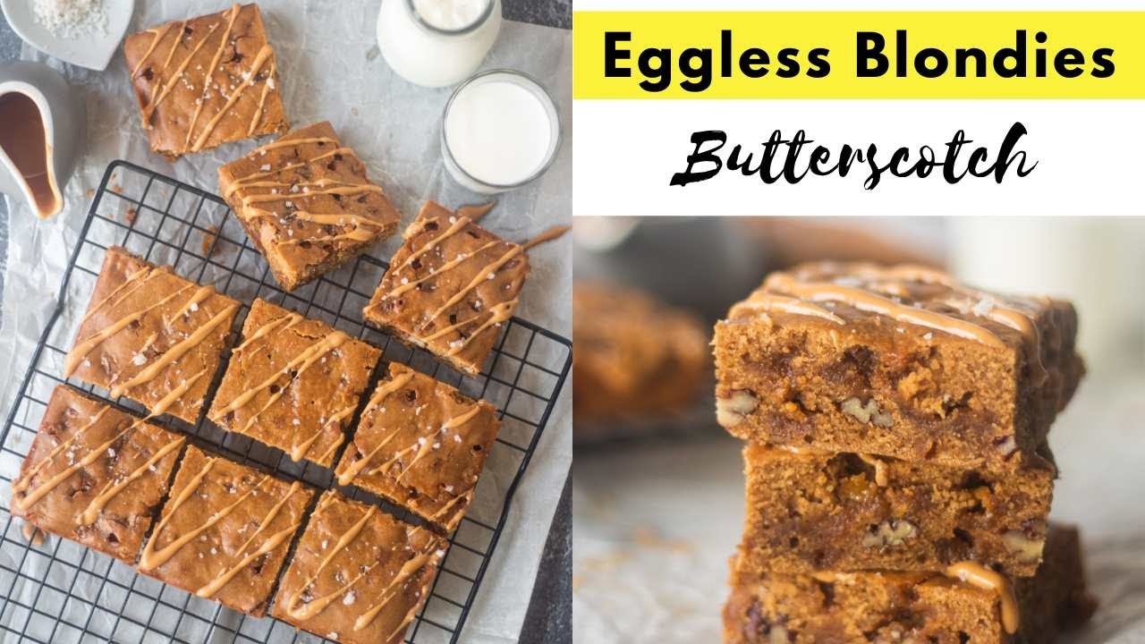 Eggless Butterscotch Blondies | Brown Butter Blondies | Egg-free Blondies