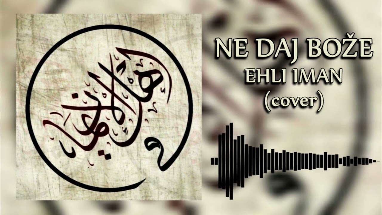 Ne daj Bože - Ehli Iman [ cover 2023 ]