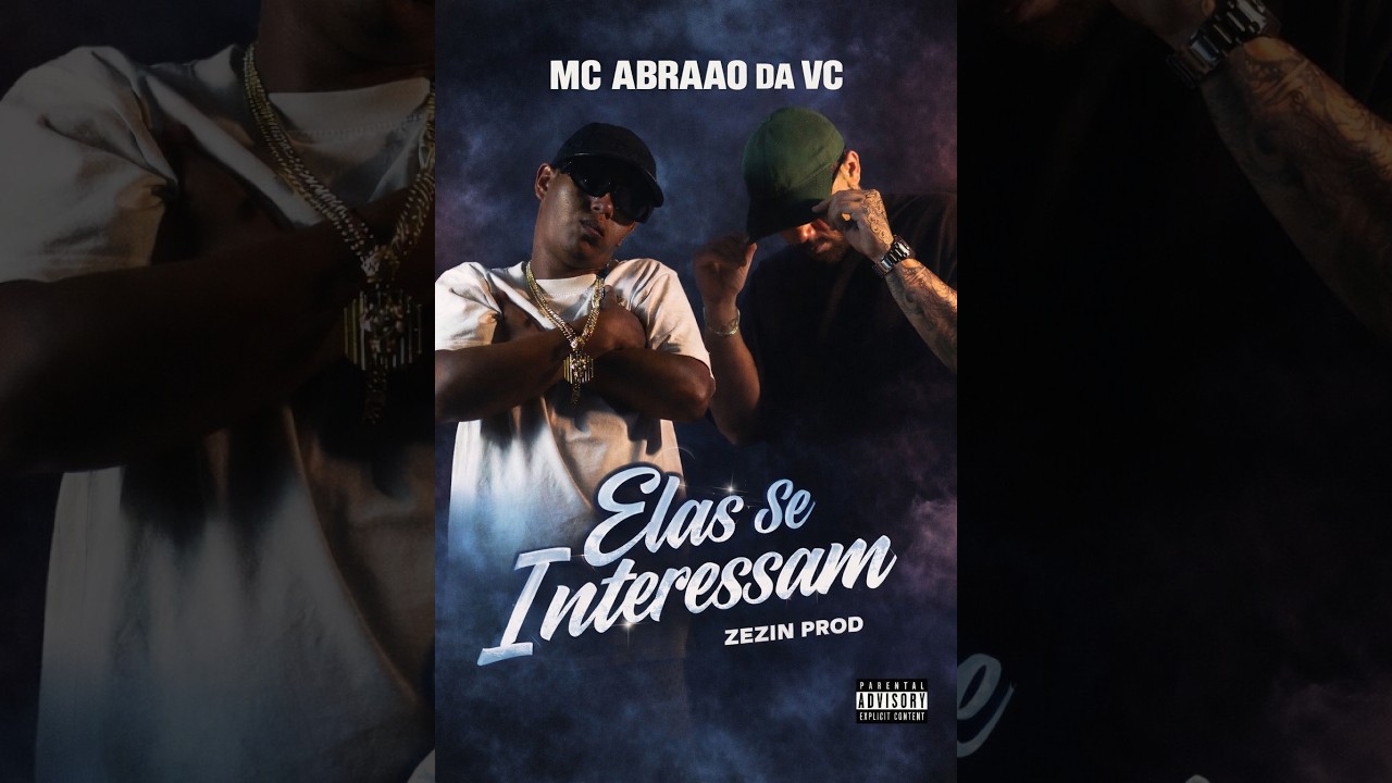 ELAS SE INTERESSAM - MC ABRAAO DA VC (ZEZIN PROD)  🇧🇷