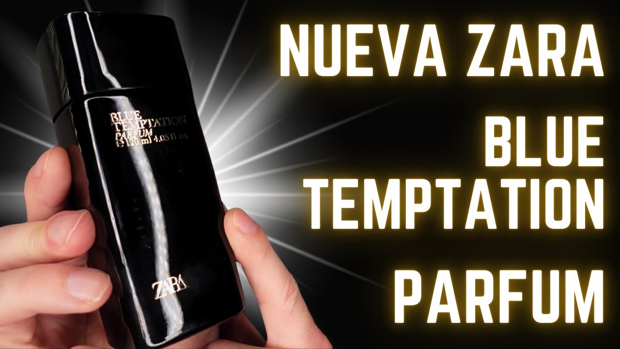 ¡NUEVA ZARA BLUE TEMPTATION PARFUM! ¡NO ME LA ESPERABA!