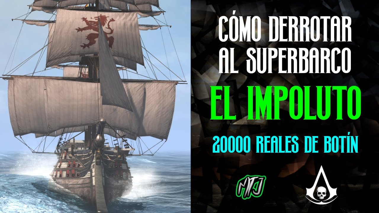 C&oacute;mo derrotar al Superbarco El Impoluto - Assassin's Creed IV Black Flag