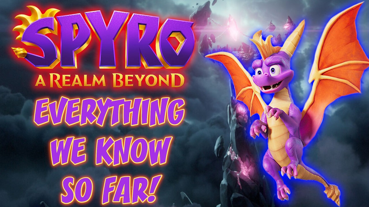 Spyro: A Realm Beyond - Everything We Know So Far